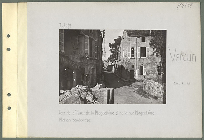 Verdun. Coin de la place de la Magdelaine et de la rue Magdelaine. Maison bombardée