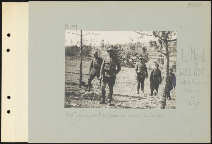 Le Mont Sans Nom (Monts de Champagne) (secteur du). Colonel Lagarde, commandant le 8e zouaves qui a pris le Mont Sans Nom