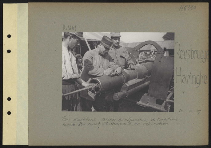 Rousbrugge-Haringhe. Parc d'artillerie. Atelier de réparation de l'artillerie lourde. 155 court Saint-Chamond, en réparation