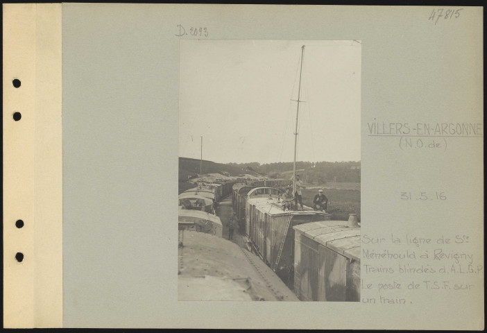 Villers-en-Argonne (nord-ouest de). Sur la ligne de Sainte-Menehould è Revigny. Trains blindés d'artillerie lourde à grande puissance. Le poste de TSF sur un train