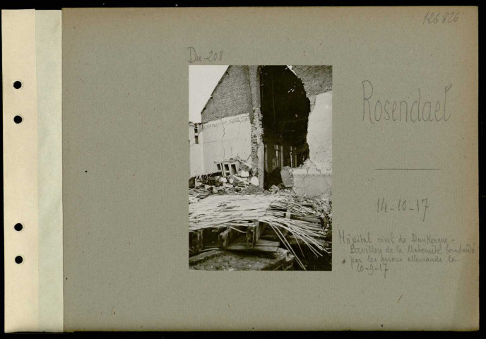 Rosendäel. Hôpital civil de Dunkerque. Pavillon de la maternité bombardé par les avions allemands le 10-9-17