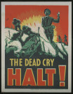 The dead cry halt !