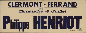 Philippe Henriot : dimanche 4 juillet. Clermont-Ferrand