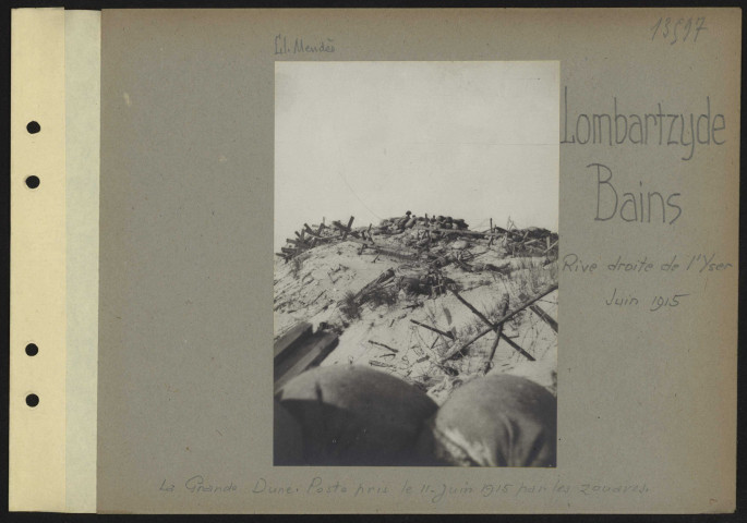 Lombartzyde-Bains (rive droite de l'Yser). La grande dune. Poste pris le 11 juin 1915 par les zouaves