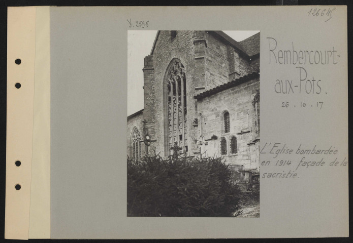 Rembercourt-aux-Pots. L'église bombardée en 1914, façade de la sacristie