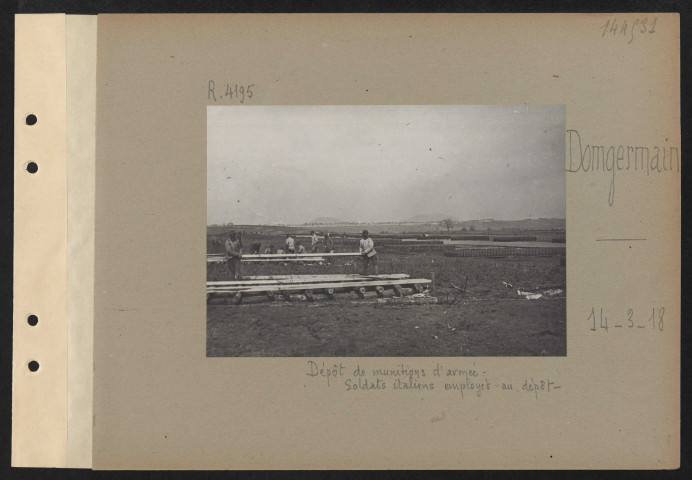 Domgermain. Dépôt de munitions d'armée. Soldats italiens employés au dépôt