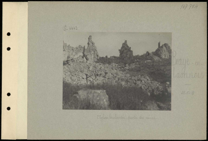 Braye-en-Laonnois. L'église bombardée : partie des ruines