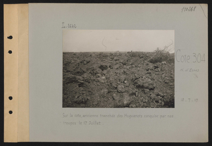 Cote 304 (nord d'Esnes). Sur la cote, ancienne tranchée des Huguenots conquise par nos troupes le 17 juillet
