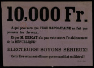 10,000 Fr. à qui prouvera que l'eau napolitaine ne fait pas pousser les cheveux, et que M. Descat n'a pas voté contre l'établissement de la République !