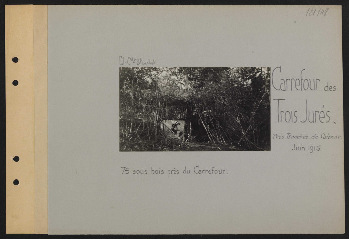 Carrefour des Trois Jurés (près Tranchée de Calonne). 75 sous bois près du carrefour