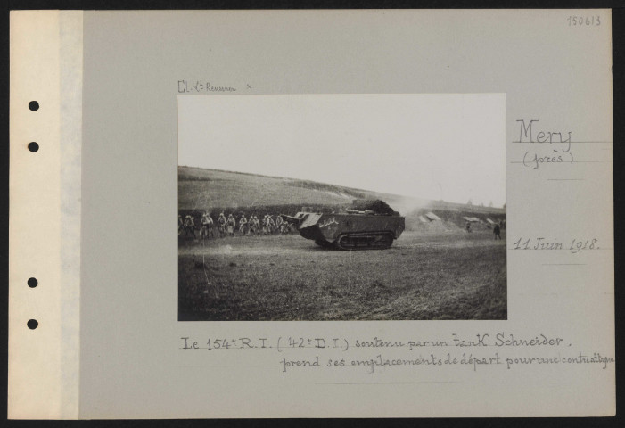 Méry (près). Le 154e RI (42e DI) soutenu par un tank Schneider prend ses emplacements de départ pour une contre-attaque