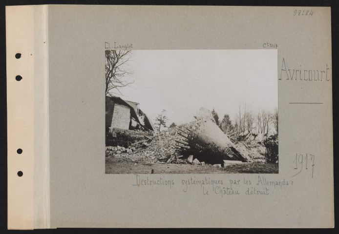 Avricourt. Destructions systématiques par les Allemands : le château détruit