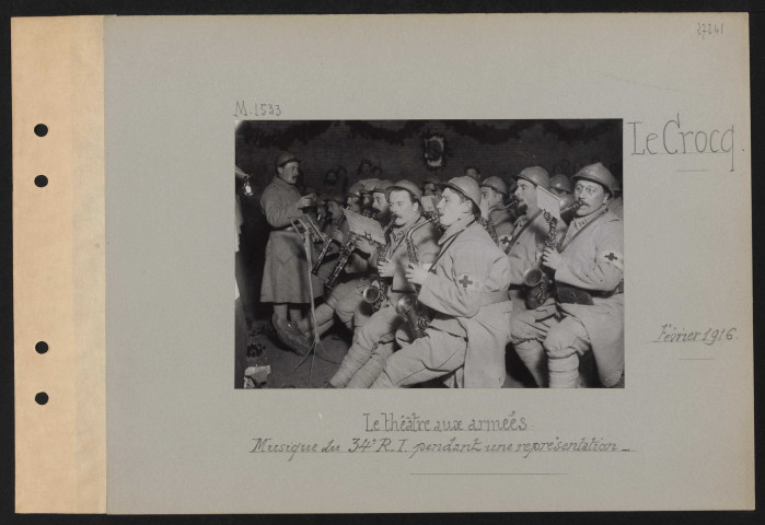 Le Crocq. Le théâtre aux armées. Musique du 34e RI pendant une représentation