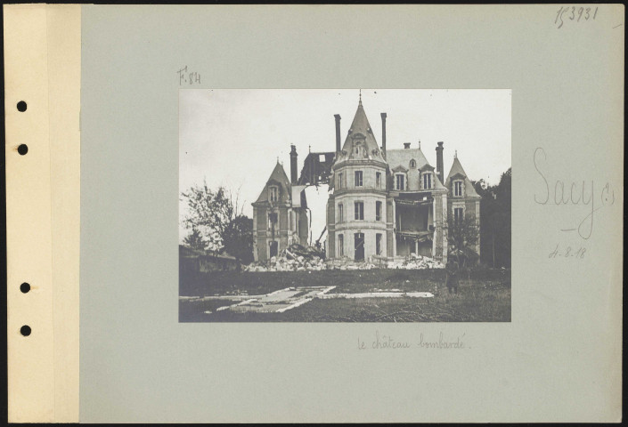 Sacy (?). Le château bombardé