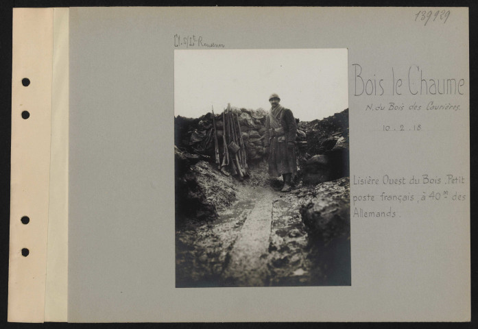 Bois Le Chaume (nord du Bois des Caurières). Lisière ouest du bois. Petit poste français, à 40 m des Allemands