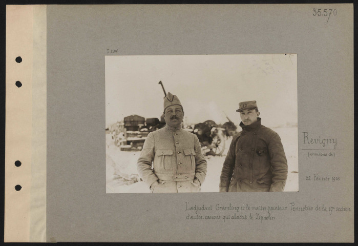 Revigny (environs de). L'adjudant Gramling et le maître-pointeur Pennetier de la 17e section d'autos-canons qui abattit le Zeppelin