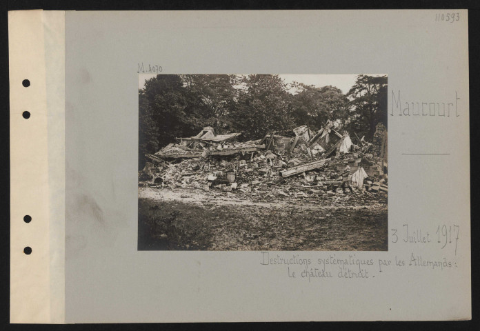 Maucourt. Destructions systématiques par les Allemands : le château détruit