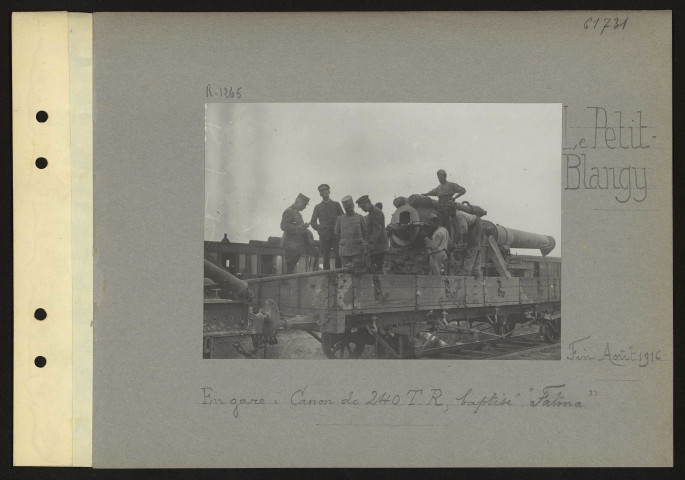Le Petit Blangy. En gare : canon de 240 TR ; baptisé "Fatma"
