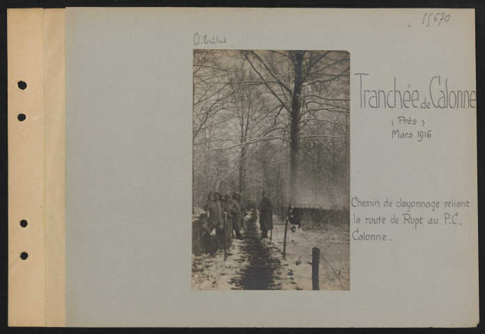 Tranchée de Calonne (près). Chemin de clayonnage reliant la route de Rupt au PC Calonne