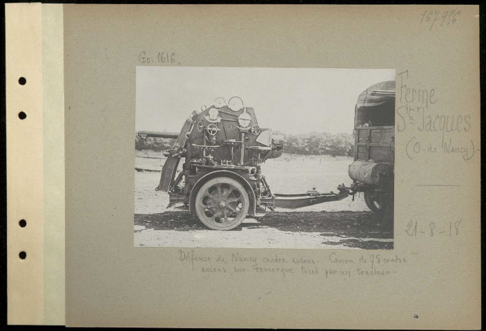 Ferme Saint-Jacques (ouest de Nancy). Défense de Nancy contre avions. Canon de 75 contre avions sur remorque tirée par un tracteur