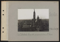 Senlis. La cathédrale : ensemble ; vue prise de la tour Saint-Pierre