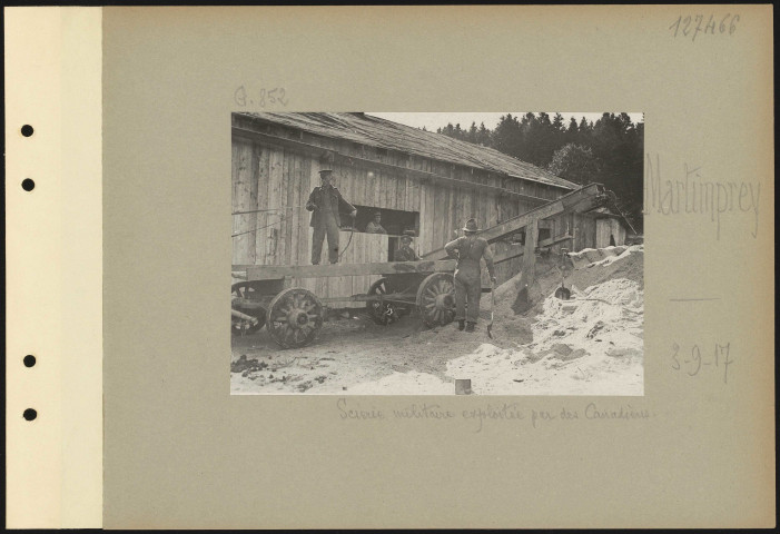 Martimprey. Scierie militaire exploitée par des Canadiens