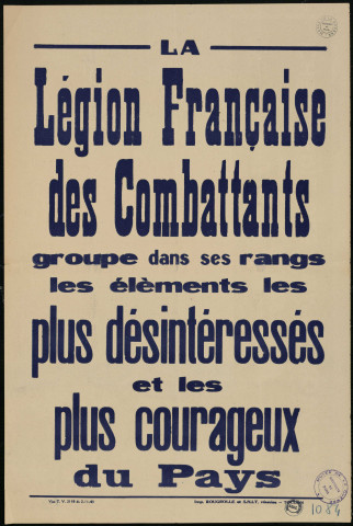 La Légion française des Combattants groupe dans ses rangs les éléments les plus désintéressés et les plus courageux du pays