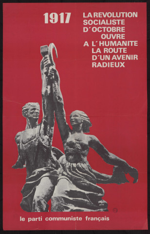 1917 : la révolution socialiste d'octobre ouvre à l'humanité la route d'un avenir radieux