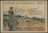 Emprunt national 1918 : pour nous rendre entière la douce terre de France