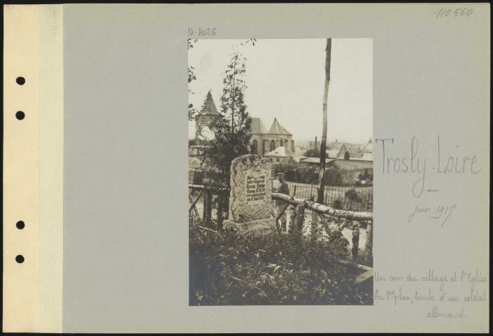 Trosly-Loire. Un coin du village et l'église. Au premier plan, tombe d'un soldat allemand