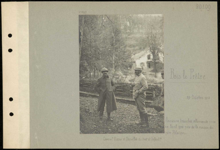 Bois le Prêtre. Ancienne tranchée allemande prise en avril 1915 près de la maison du père Hilarion. Commandant Rozier et Dervillée du 346e d'infanterie