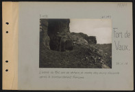 Fort de Vaux. L'entrée du fort, vue du dehors, et restes des murs d'enceinte après le bombardement français