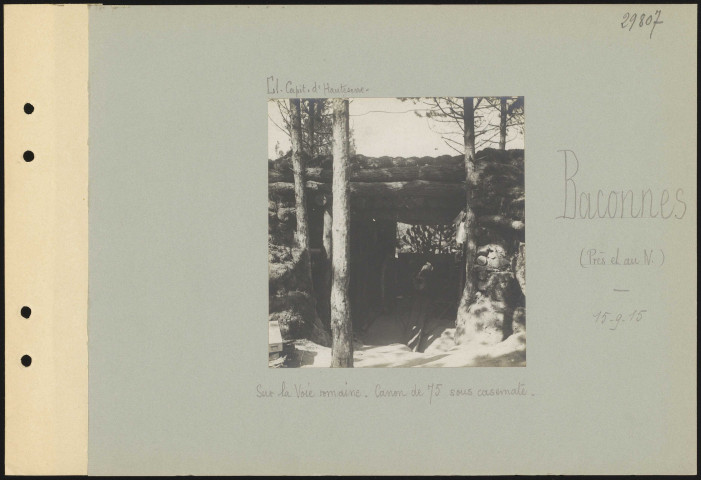 Baconnes (près et au nord). Sur la voie romaine. Canon de 75 sous casemate