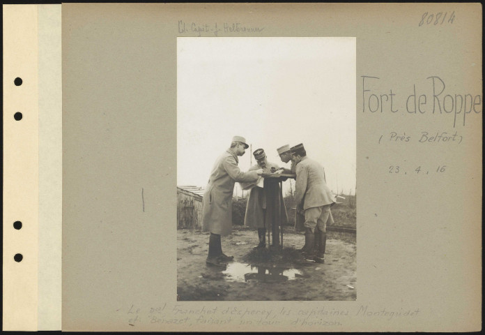 Fort de Roppe (près Belfort). Le général Franchet d'Espèrey, les capitaines Montegudet et Bénazet, faisant un tour d'horizon