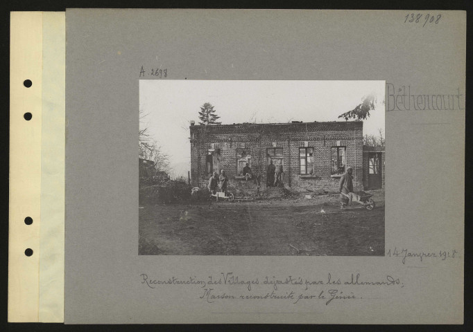 Béthencourt. Reconstruction des villages dévastés par les Allemands ; maison reconstruite par le génie