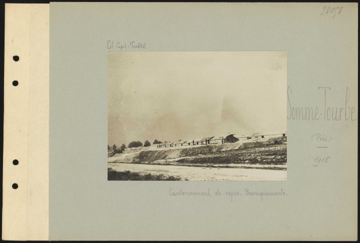 Somme-Tourbe (près). Cantonnement de repos. Baraquements