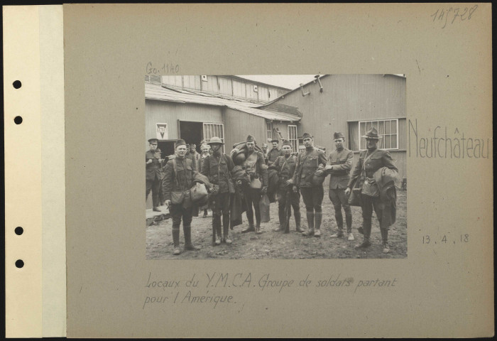 Neufchâteau. Locaux du Young Men's Christian Association Groupe de soldats partant pour l'Amérique