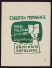 Education permanente. Radio, télévision, scolaire. Toujours en grève. Université populaire
