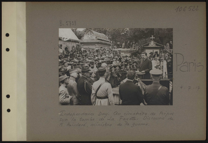 Paris. Independance Day. Au cimetière de Picpus sur la tombe de Lafayette. Discours de monsieur Painlevé, ministre de la Guerre
