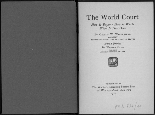 The World Court. How it began. How it works. What it has done. Sous-Titre : Worker's education pamphlet series N°10