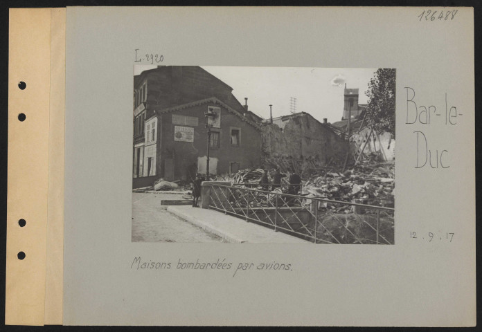 Bar-le-Duc. Maisons bombardées par avions