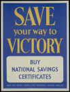 Save your way to victory : buy national savings certificates