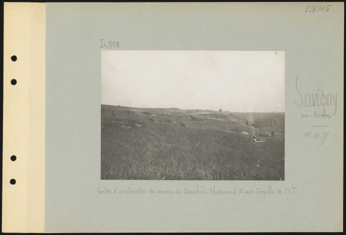 Savigny-sur-Ardres. Centre d'instruction de canons de tranchée. Éclatement d'une torpille de 58 T
