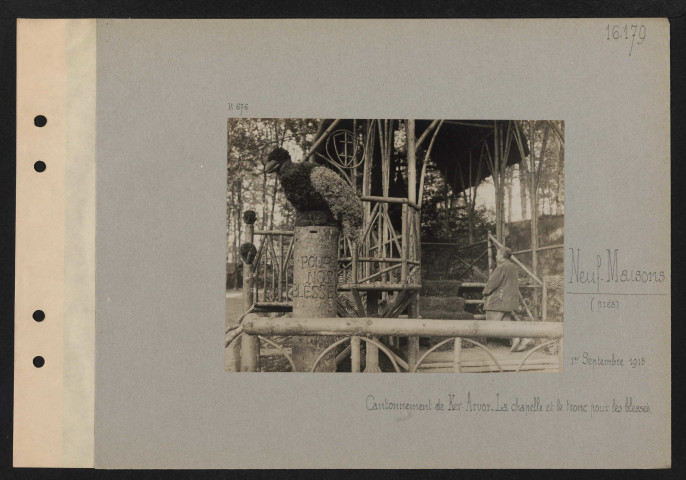 Neuf-Maisons (près). Cantonnement de Ker Arvor. La chapelle et le tronc pour les blessés