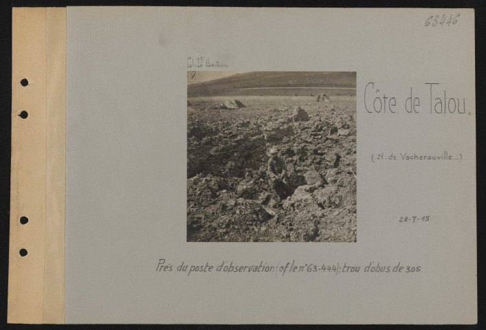 Côte de Talou (nord de Vacherauville). Près du poste d'observation (cf. le n° 63444) ; trou d'obus de 305