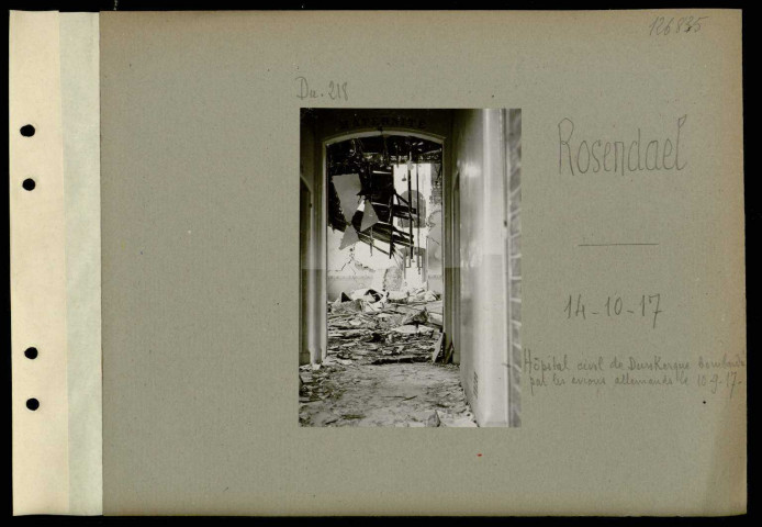 Rosendäel. Hôpital civil de Dunkerque bombardé par les avions allemands le 10-9-17