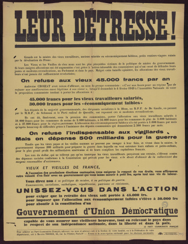 Leur détresse ! On refuse aux vieux 45000 francs par an… On refuse l'indispensable aux vieillards mais on dépense 500 milliards pour la guerre...