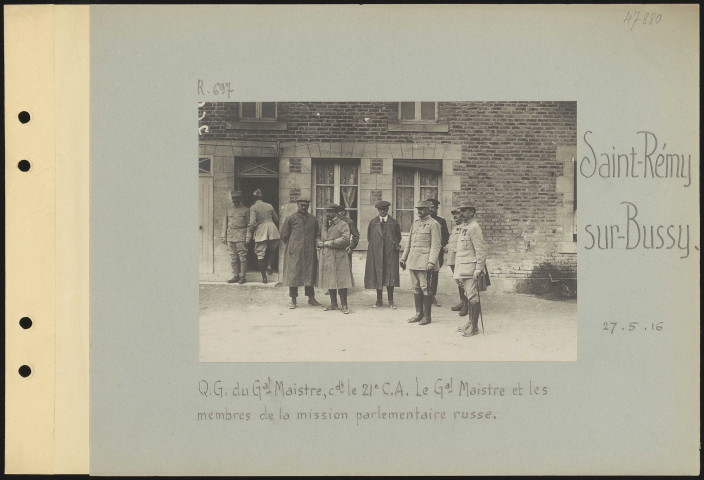 Saint-Rémy-sur-Bussy. Quartier général du général Maistre commandant le 21e CA. Le général Maistre et les membres de la mission parlementaire russe