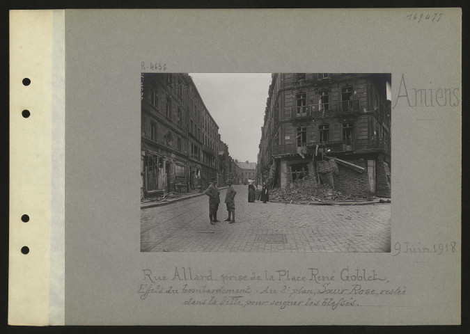 Amiens. Rue Allard, prise de la place René Goblet, effets du bombardement : au deuxième plan, sœur Rose, restée dans la ville, pour soigner les blessés