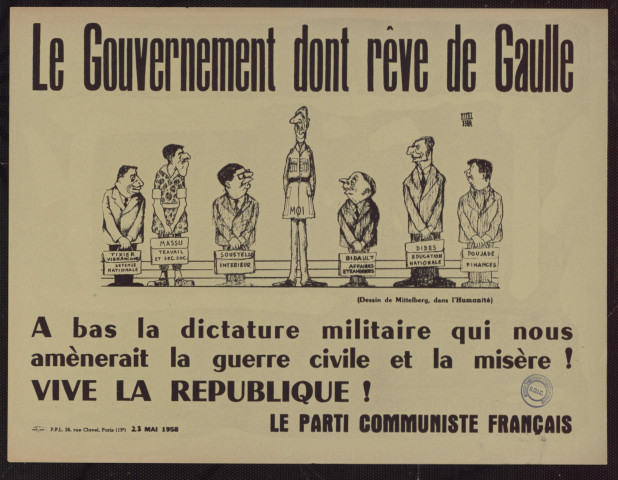 Le gouvernement dont rêve de Gaulle : à bas la dictature militaire qui nous amènerait la guerre civile et la misère !